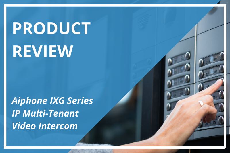 Aiphone Intercom Review | IXG Series IP Multi-Tenant Video