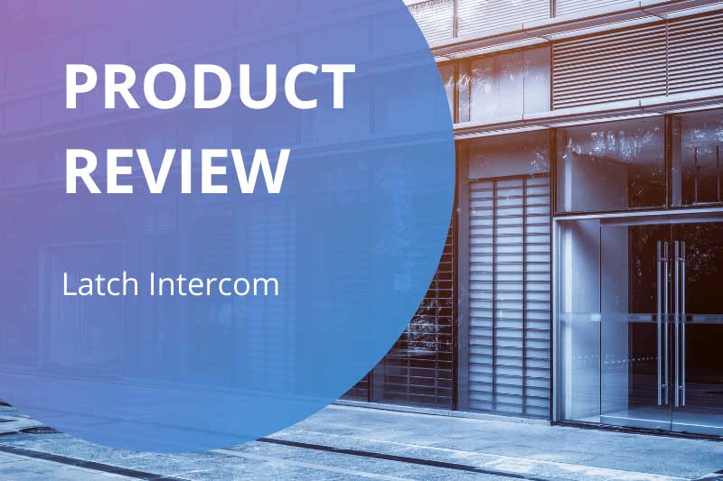 Latch Intercom Review