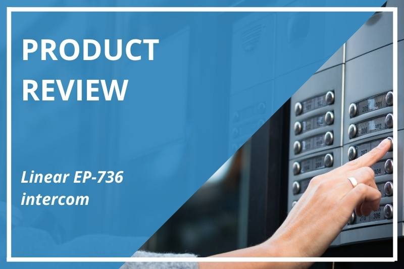 Linear reviews of Linear EP-736 intercom