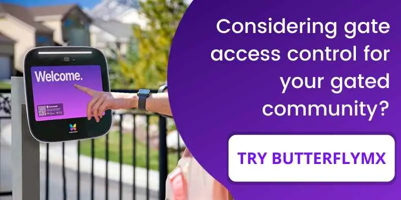 If you need a gate intercom system, choose ButterflyMX