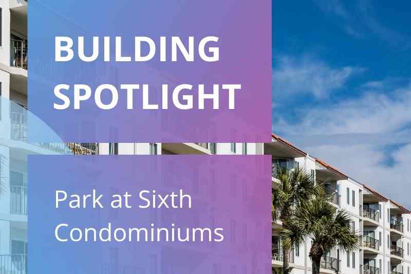 Building spotlight: Park at Sixth condos