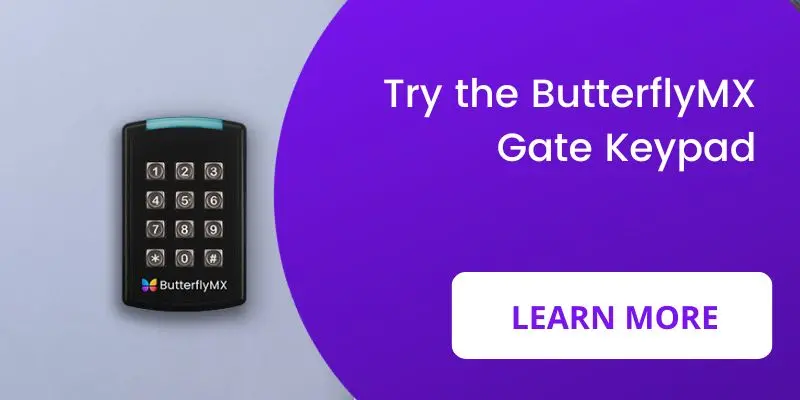 Try the ButterflyMX gate keypad