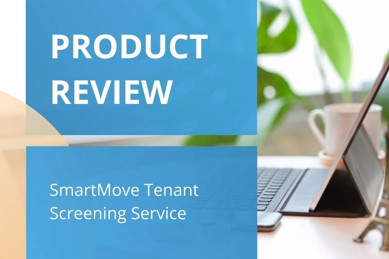 SmartMove Reviews | TransUnion SmartMove Tenant Screening Service Cost & Alternatives