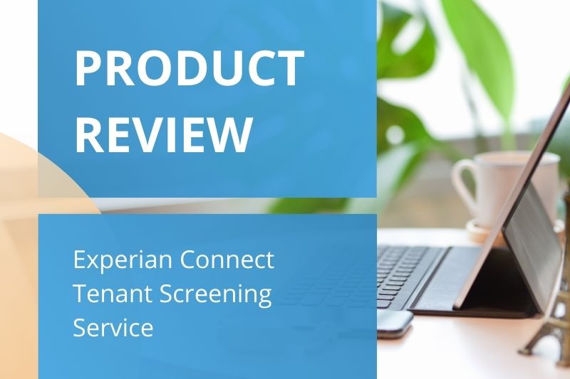 Experian Connect Review | Tenant Screening Service Cost, Alternatives