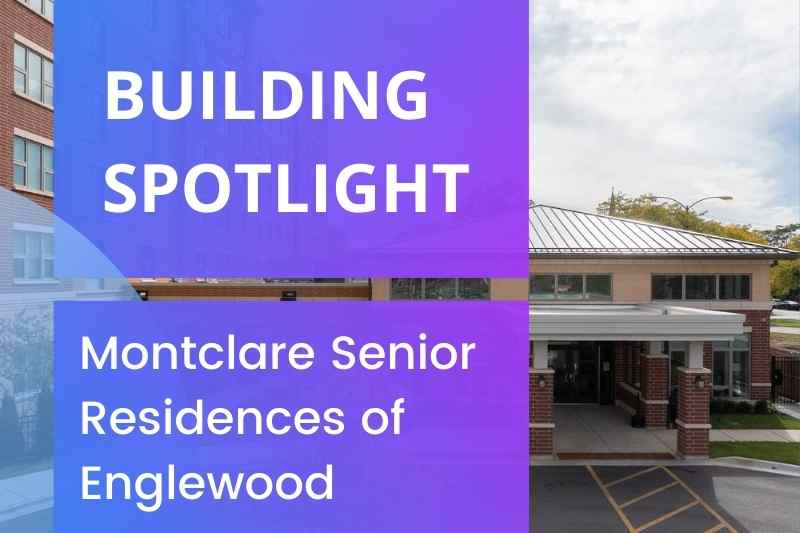 Our Building Spotlight is on Montclare Senior Residences of Englewood