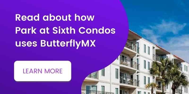 Read about how Park at Sixth Condos uses ButterflyMX