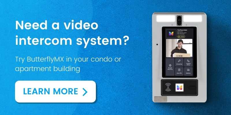 Regardless of whether you're in condo vs. apartment, you need ButterflyMX intercom