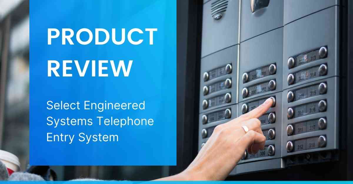 Select Engineered Systems Telephone Entry System Reviews