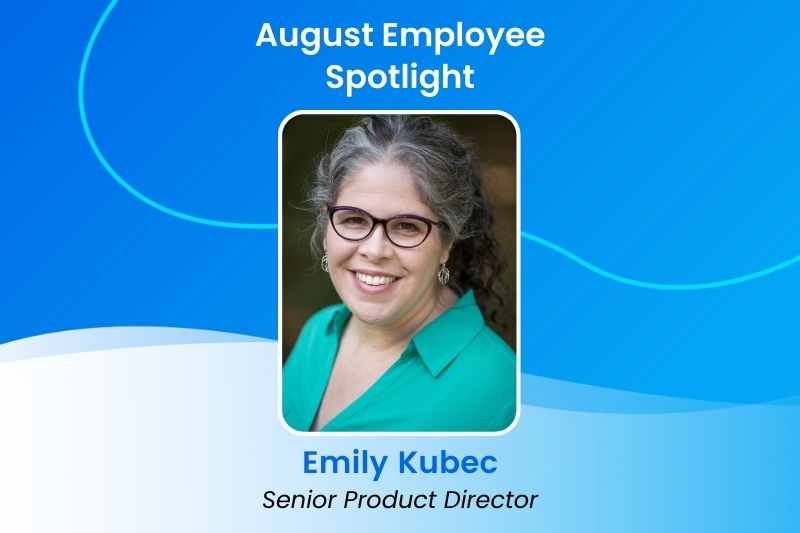 August 2022 Employee Spotlight: Emily Kubec, Senior Product Director