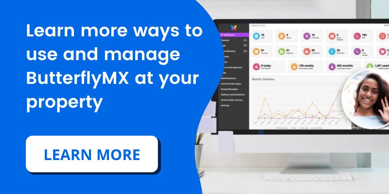 Learn more ways to use and manage ButterflyMX at your property