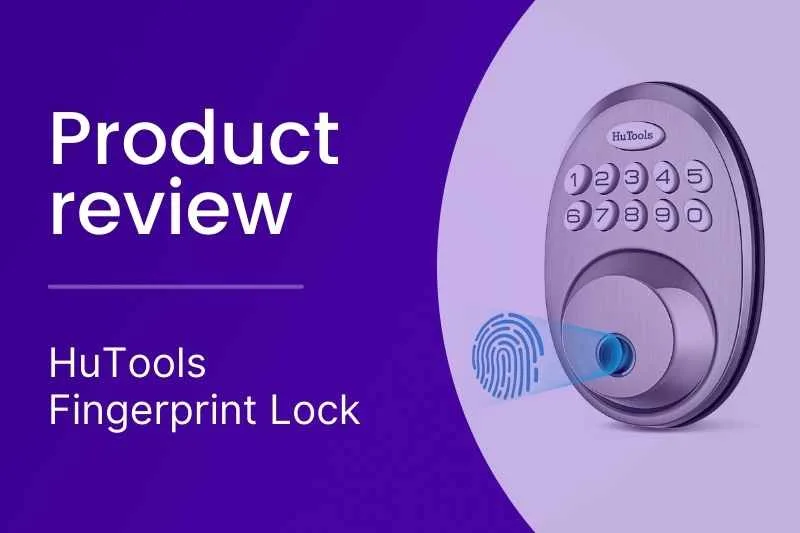 HuTools Lock Review | Fingerprint Lock Review, Cost & Alternatives