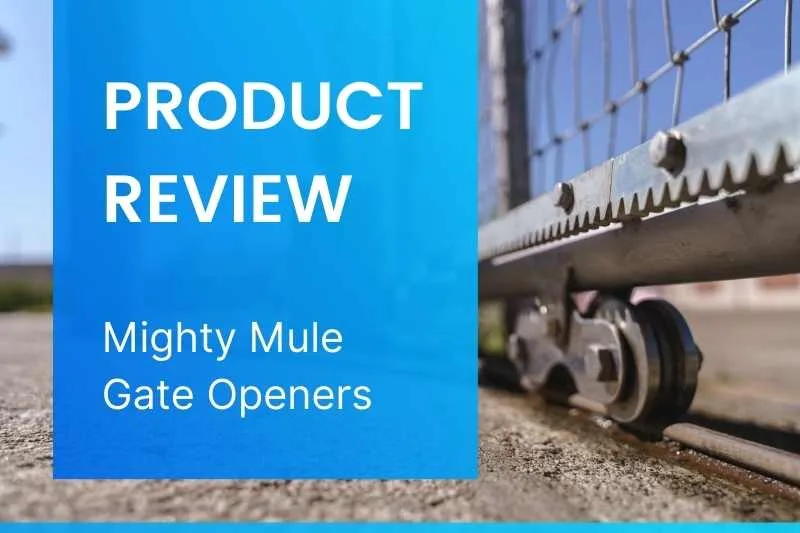 Mighty Mule Gate Opener Reviews | Features, Cost, Alternatives