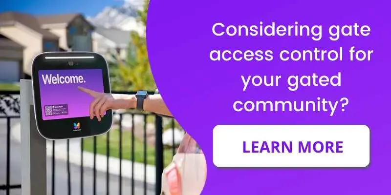 Learn more about gate access control for your gated community.
