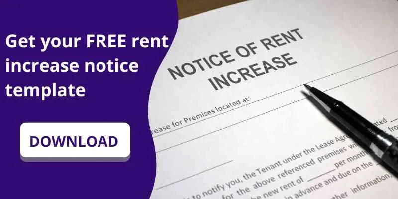 Download our free rent increase notice template.