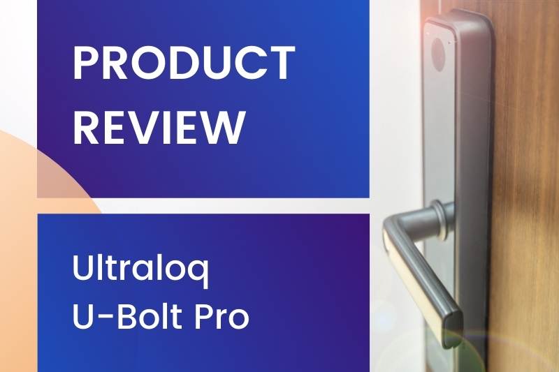 U-Bolt Pro Reviews | Ultraloq Fingerprint Lock Cost & Alternatives