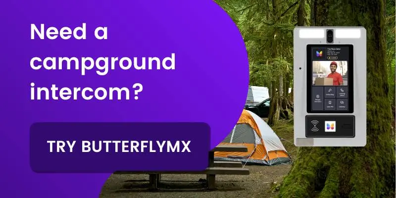 If you need a campground intercom, try ButterflyMX