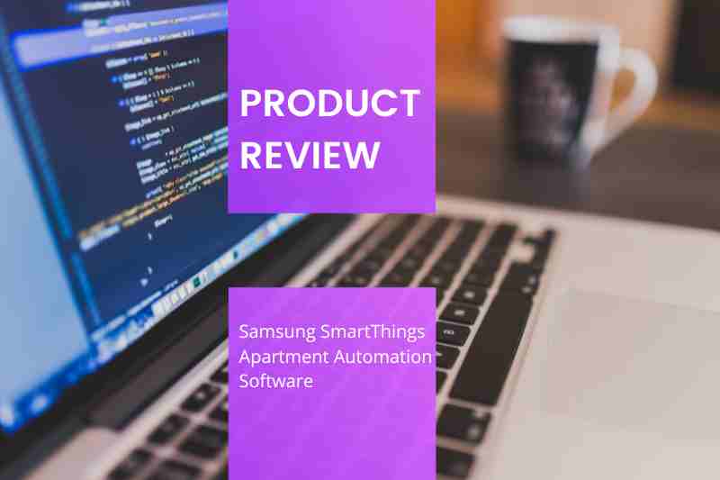 Samsung SmartThings Review | Apartment Automation Software