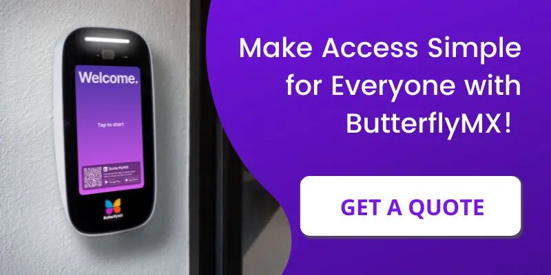 ButterflyMX provides the best access control options on the market. Get a quote here.