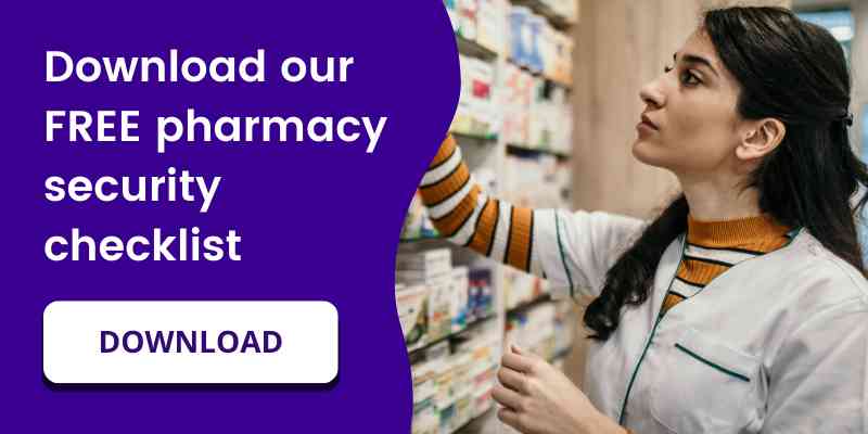 Download your FREE pharmacy security systems checklist.