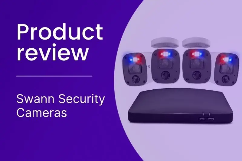 Swann Security Cameras Review: Features, Cost, Pros & Cons