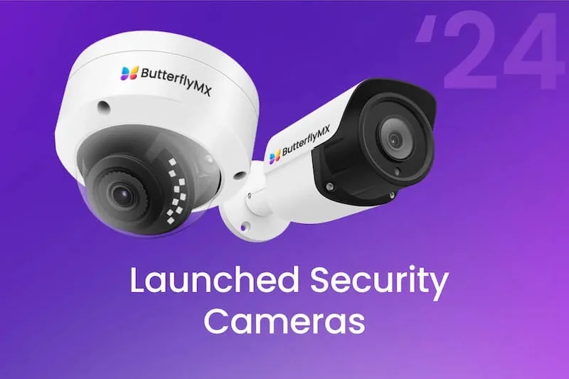 In 2024, ButterflyMX launched Security Cameras