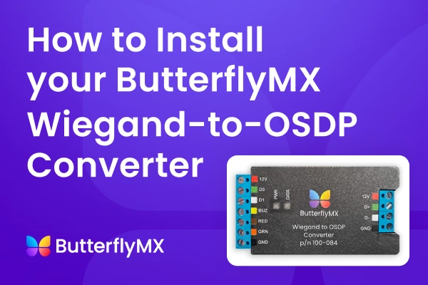 How to Install the ButterflyMX Wiegand-to-OSDP Converter