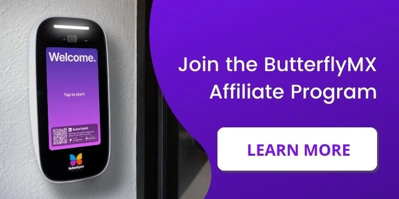 Join the ButterflyMX affiliate program. Click to learn more. 
